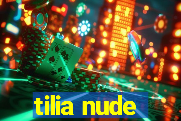 tilia nude